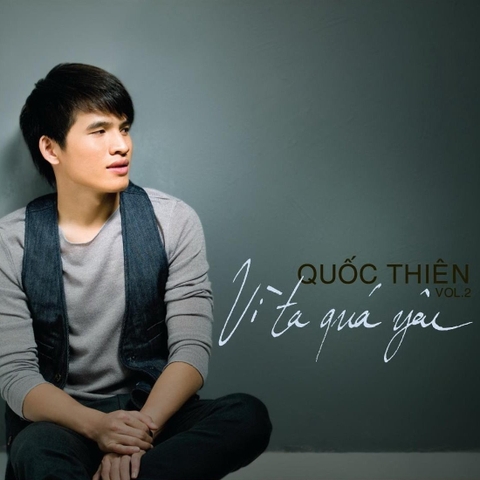 ĐĨA CD QUỐC THIÊN VOL.2 - VÌ TA QUÁ YÊU
