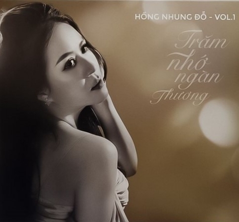ĐĨA CD HỒNG NHUNG ĐỖ - TRĂM NHỚ NGÀN THƯƠNG VOL.1