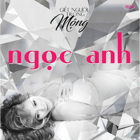 Đĩa than Ngọc Anh - Giết người trong mộng