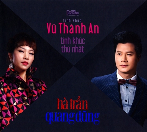 ĐĨA CD HÀ TRẦN - QUANG DŨNG - TÌNH KHÚC VŨ THÀNH AN