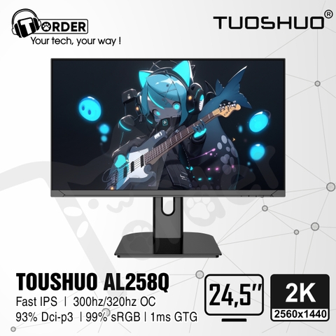 [Order] Màn hình Tuoshuo AL258Q 24inch/2K/300hz