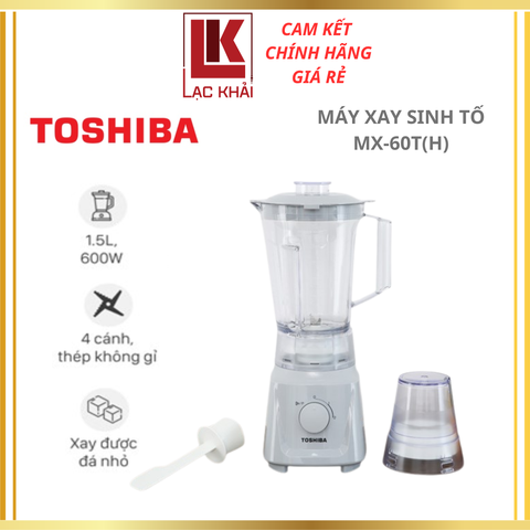 Máy xay sinh tố đa năng Toshiba MX-60T(H)