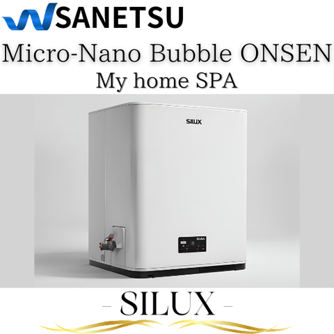Micro-Nano Bubble ONSEN　SPA nhà tôi -【SILUX】