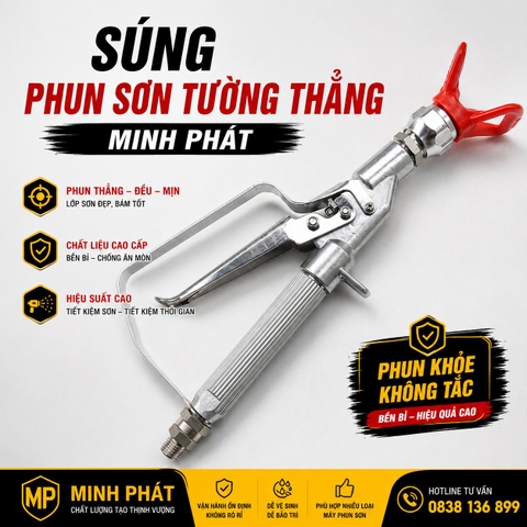 Súng Phun Sơn Trần Thẳng Minh Phát , Súng Phun Sơn Trần Cao Áp, Súng Phun Thẳng Cao Cấp Minh Phát