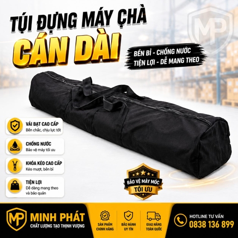 🎒 Túi Đựng Máy Chà Cán Dài Minh Phát – Bảo Vệ Thiết Bị, Dễ Dàng Di Chuyển