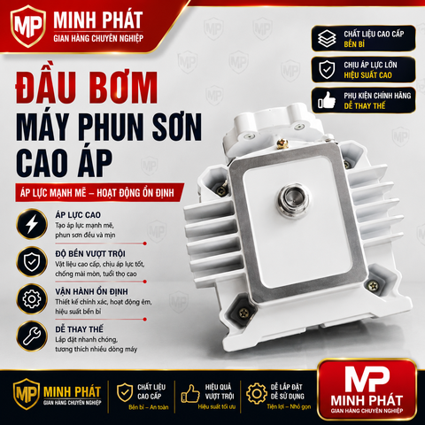 ⚡ Đầu Bơm Máy Phun Sơn Cao Áp Minh Phát – Phụ Kiện Thay Thế, Áp Lực Mạnh Mẽ
