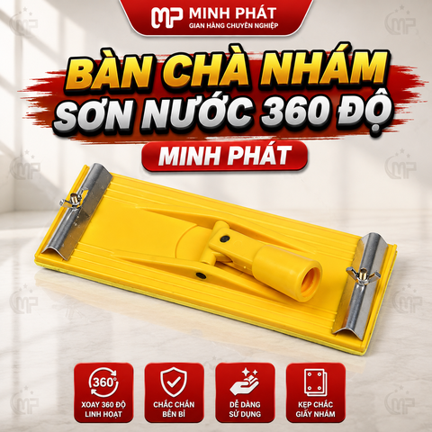 Bàn Chà Nhám Sơn Nước 360 Độ Minh Phát