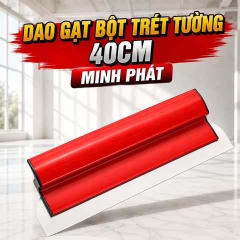 Dao Gạt Bột Trét Tường 40cm Minh Phát, Dao Cào Bột Trét Tay Cầm Nhựa Dễ Dàng Thi Công