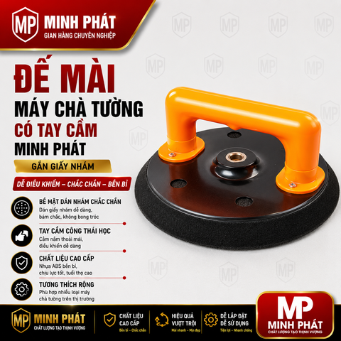 Đế Mài Máy Chà Tường Có Tay Cầm Minh Phát – Gắn Giấy Nhám,Dễ Điều Khiển