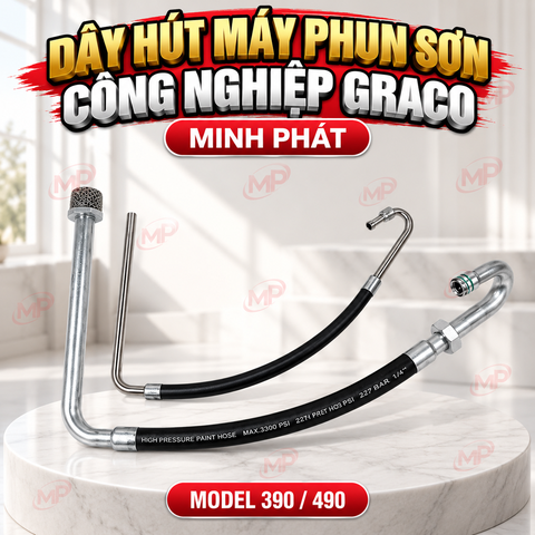 Dây Hút Máy Phun Sơn Công Nghiệp Graco 390 490 Minh Phát
