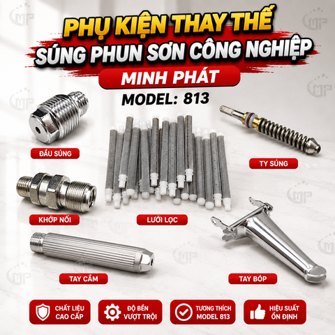 Phụ Kiện Thay Thế Cho Súng Phun Sơn Công Nghiệp Minh Phát 813, Ty Súng, Tay Bóp, Lưới Lọc, Tay Cầm, Đầu Súng