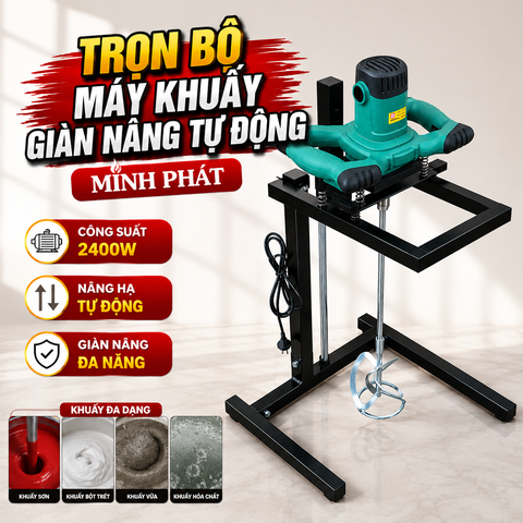 Trọn Bộ Máy Khuấy Giàn Nâng Tự Động Minh Phát 2400w, Giàn Nâng Máy Khuấy Đa Năng