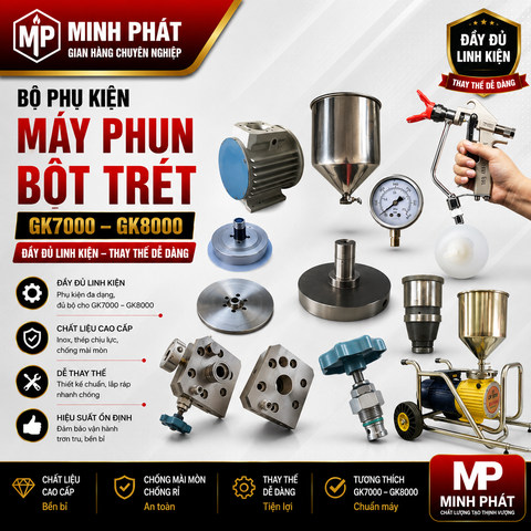 Bộ Phụ Kiện Máy Phun Bột Trét GK7000 GK8000 Minh Phát – Đầy Đủ Linh Kiện Thay Thế