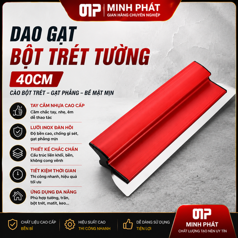 Dao Gạt Bột Trét Tường 40cm Minh Phát, Dao Cào Bột Trét Tay Cầm Nhựa Dễ Dàng Thi Công