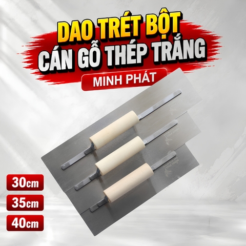 Dao Trét Bột Sơn Nước Minh Phát Thép Trắng 30cm 35cm 40cm