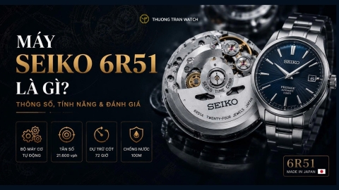 Máy Seiko 6R51 Là Gì? Trữ Cót 72 Giờ & Thông Số Chi Tiết
