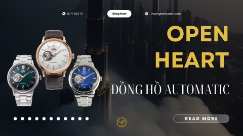 Đồng hồ Open Heart – sự giao thoa giữa kỹ thuật và nghệ thuật chế tác