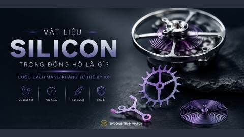 Vật Liệu Silicon Trong Đồng Hồ Là Gì? Cuộc Cách Mạng Kháng Từ Thế Kỷ 21