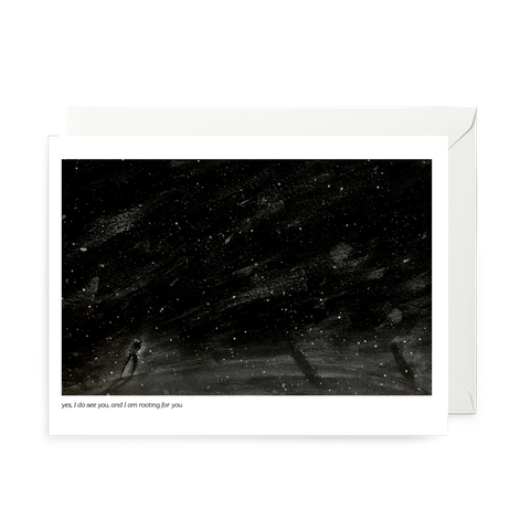 POSTCARD—yes, I do see you, and I am rooting for you