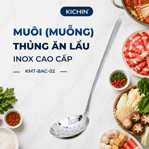 Combo 2 Muôi Múc Canh và Muôi Thủng Inox 304 Cao Cấp KICHIN - Cán Vân Ánh Bạc Sang Trọng, Chống Gỉ