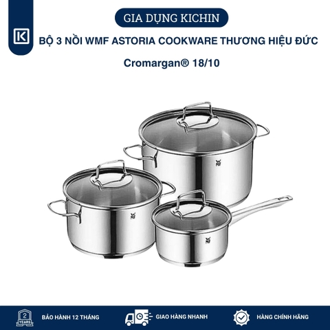 Bộ 3 nồi WMF ASTORIA COOKWARE thương hiệu Đức thép không gỉ Cromargan® 18/10