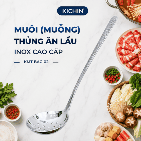 Muôi Thủng Inox 304 Cao Cấp KICHIN - Cán Vân Ánh Bạc Sang Trọng, Chống Gỉ KMT-BAC-02