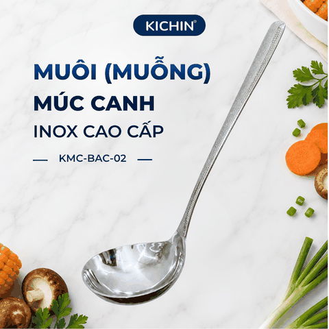 Muôi Múc Canh Inox 304 Cao Cấp KICHIN - Cán Vân Ánh Bạc Sang Trọng, Chống Gỉ KMC-BAC-02