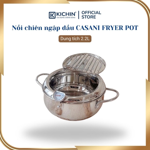 Nồi chiên ngập dầu CASANI FRYER POT 2,2L