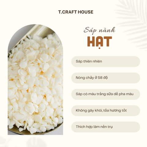SÁP NÀNH HẠT 58 ĐỘ THIÊN NHIÊN CAO CẤP LOẠI 1 LÀM NẾN HANDMADE T.CRAFT HOUSE