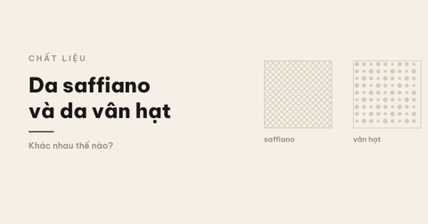 Da saffiano và da vân hạt khác nhau thế nào?