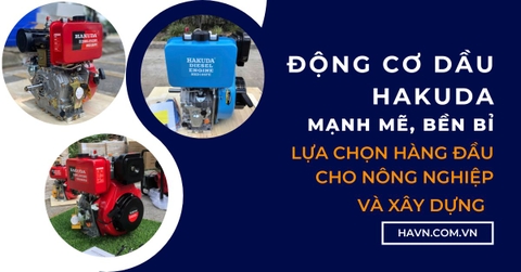 Động Cơ Dầu Hakuda: Mạnh Mẽ, Bền Bỉ - Lựa Chọn Hàng Đầu Cho Nông Nghiệp Và Xây Dựng