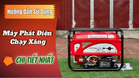 Hướng Dẫn Sử Dụng Và Lưu Ý Khi Dùng Máy Phát Điện Chạy Xăng