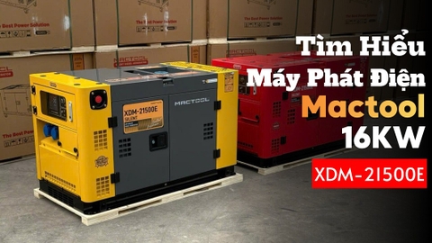 Máy Phát Điện Chạy Dầu Mactool XDM-21500E 16KW Chất Lượng Cao
