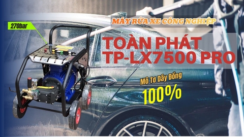 Máy Rửa Xe Cao Áp Toàn Phát 7.5Kw TP-LX7500 PRO - Áp Siêu Khoẻ