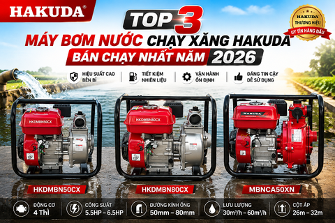 Top 3 Máy Bơm Nước Chạy Xăng Hakuda Bán Chạy Nhất Năm 2026