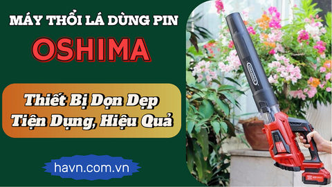 Máy Thổi Lá Oshima Dùng Pin TLP21V- 660M3/H-D1 - Thiết Bị Dọn Dẹp Tiện Dụng, Hiệu Quả