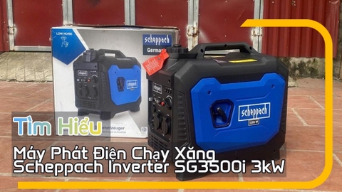 Tìm Hiểu Về Máy Phát Điện Chạy Xăng Scheppach 3Kw SG3500i Inverter