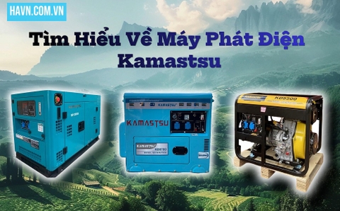 Tìm Hiểu Về Máy Phát Điện Kamastsu
