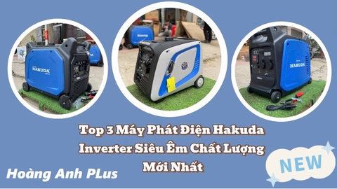 Top 3 Máy Phát Điện Hakuda Inverter Siêu Êm Chất Lượng Mới Nhất