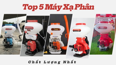 Top 5 Máy Xạ Phân Chất Lượng Nhất