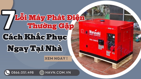 7 Lỗi Máy Phát Điện Thường Gặp & Cách Khắc Phục Ngay Tại Nhà