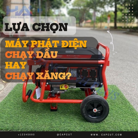 Nên mua máy phát điện chạy dầu hay chạy xăng?