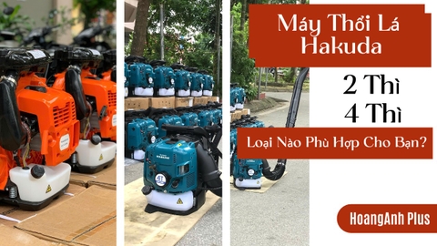 Máy Thổi Lá Hakuda: 2 Thì và 4 Thì – Loại Nào Phù Hợp Cho Bạn?