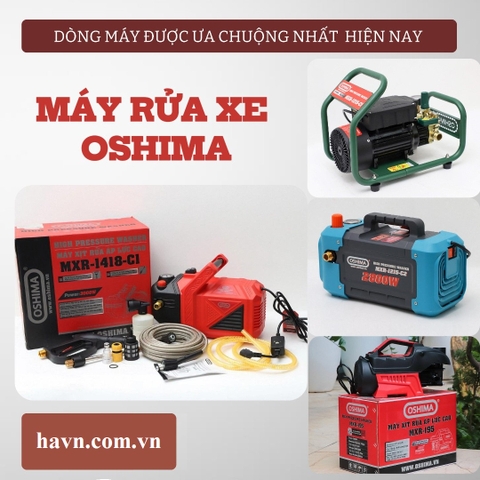 Máy Rửa Xe Gia Đình Oshima - Dòng Máy Được Ưa Chuộng Nhất Hiện Nay