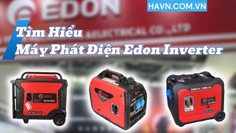 Tìm Hiểu Về Máy Phát Điện Chạy Xăng EDON Inverter