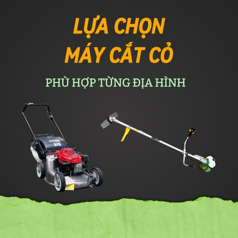 Các loại máy cắt cỏ phù hợp với từng địa hình 
