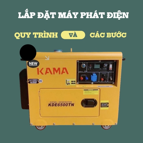 Các Bước và Lưu Ý Khi Lắp Đặt Máy Phát Điện