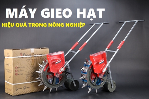 Máy Gieo Hạt - Giải Pháp Hiệu Quả Trong Nông Nghiệp