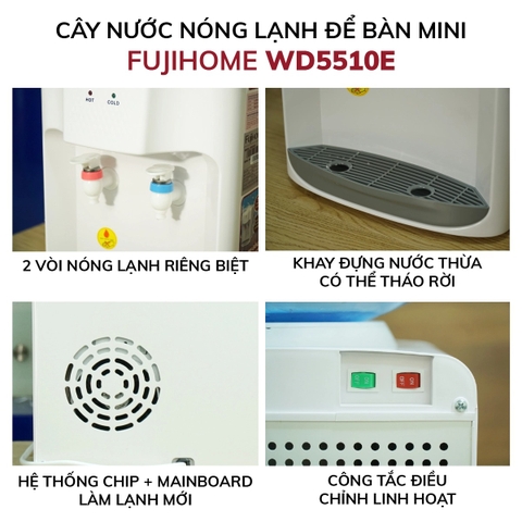 Cây nước nóng lạnh để bàn mini Fujihome WD5510E