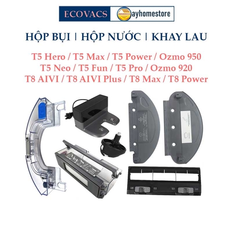 Hộp bụi, Hộp nước và khay lau cho robot hút bụi lau nhà Ecovacs Deebot Seri T5 T8 T9 N5 N8 N10 OzmoT8 Ozmo920 Ozmo950